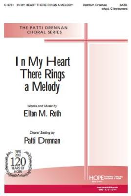 Hope Publishing Co - In My Heart There Rings A Melody - Roth/Drannan - SATB